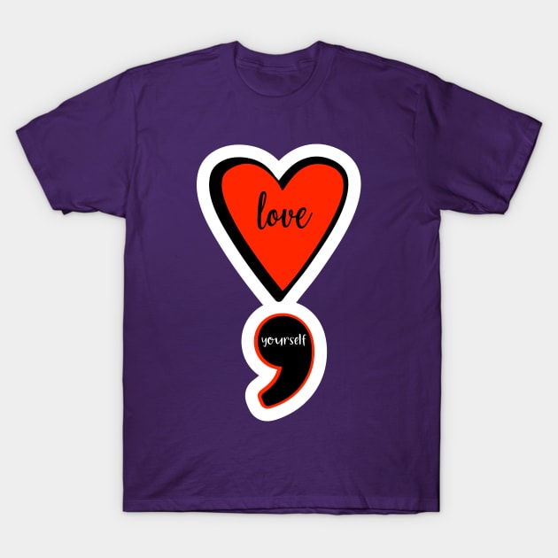 Love yourself Love can save Suicide prevention T-Shirt by FamilyCurios